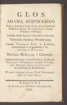 Głos Adama Rudnickiego doktora medycyny i chirurgii [...] w czasie rozpoczęcia kursu nauk weterynaryi, dnia 17. lipca 1824 r.