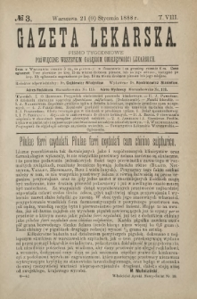 Gazeta Lekarska : pismo tygodniowe poświęcone wszystkim gałęziom umiejętności lekarskich 1888 ; spis treści rocznika XXIII Ser. II R. 23 T. 8 nr 3