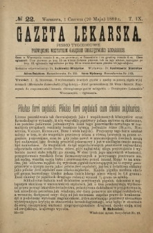 Gazeta Lekarska : pismo tygodniowe poświęcone wszystkim gałęziom umiejętności lekarskich 1889 Ser. II R. 24 T. 9 nr 22