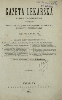 Gazeta Lekarska : pismo tygodniowe poświęcone wszystkim gałęziom umiejętności lekarskiej, farmacyi i weterynaryi 1867 ; spis treści tomu 3