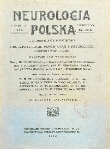 Neurologja Polska : dwumiesięcznik poświęcony neuropatologji, psychjatrji i psychologji eksperymentalnej 1912 T. II z.VI
