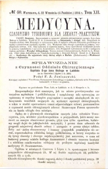 Medycyna czasopismo tygodniowe dla lekarzy praktycznych 1884 T. XII nr 40
