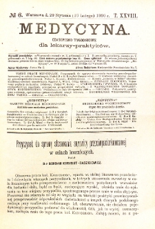 Medycyna. Czasopismo tygodniowe dla lekarzy praktycznych 1900 T. XXVIII nr 6