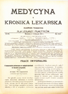 Medycyna i Kronika Lekarska : czasopiosmo tygodniowe dla lekarzy praktyków 1911, R. XLVI nr 44