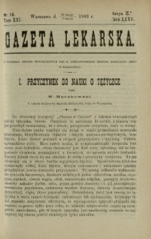 Gazeta Lekarska : pismo tygodniowe poświęcone wszystkim gałęziom umiejętności lekarskich 1901 Ser. II R. 36 T. 21 nr 10