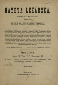 Gazeta Lekarska : pismo tygodniowe poświęcone wszystkim gałęziom umiejętności lekarskich 1893 ; spis treści rocznika XVIII