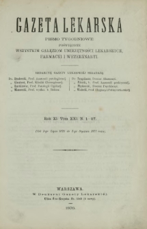 Gazeta Lekarska : pismo tygodniowe poświęcone wszystkim gałęziom umiejętności lekarskich, farmacyi i weterynaryi 1876 ; spis treści rocznika XI tomu 21