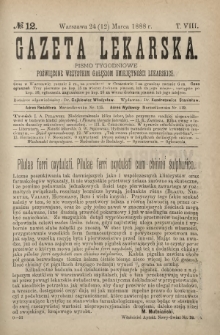 Gazeta Lekarska : pismo tygodniowe poświęcone wszystkim gałęziom umiejętności lekarskich 1888 ; spis treści rocznika XXIII Ser. II R. 23 T. 8 nr 12