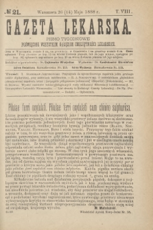 Gazeta Lekarska : pismo tygodniowe poświęcone wszystkim gałęziom umiejętności lekarskich 1888 ; spis treści rocznika XXIII Ser. II R. 23 T. 8 nr 21