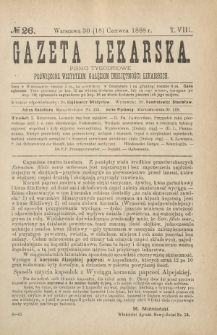 Gazeta Lekarska : pismo tygodniowe poświęcone wszystkim gałęziom umiejętności lekarskich 1888 ; spis treści rocznika XXIII Ser. II R. 23 T. 8 nr 26