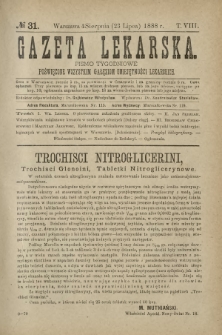 Gazeta Lekarska : pismo tygodniowe poświęcone wszystkim gałęziom umiejętności lekarskich 1888 ; spis treści rocznika XXIII Ser. II R. 23 T. 8 nr 31