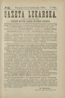 Gazeta Lekarska : pismo tygodniowe poświęcone wszystkim gałęziom umiejętności lekarskich 1888 ; spis treści rocznika XXIII Ser. II R. 23 T. 8 nr 41