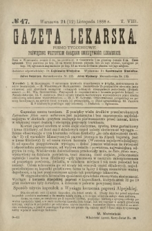 Gazeta Lekarska : pismo tygodniowe poświęcone wszystkim gałęziom umiejętności lekarskich 1888 ; spis treści rocznika XXIII Ser. II R. 23 T. 8 nr 47