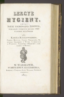 Lekcye hygieny, czyli nauki zachowania zdrowia, wykładane publicznie od roku 1823 w Liceum Wołyńskiem (lekcya 2)