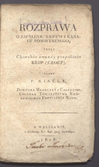Rozprawa o zapaleniu krtani i kanału powietrznego, czyli Chorobie zwan&eacute;y pospolicie krup (croup)