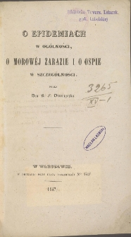 O epidemiach w og&oacute;lności, o morow&eacute;j zarazie i o ospie w szczeg&oacute;lności