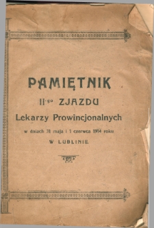 Pamiętnik II-go zjazdu Lekarzy Prowincjonalnych w dniach 31 maja i 1 czerwca 1914 roku w Lublinie