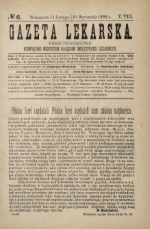 Gazeta Lekarska : pismo tygodniowe poświęcone wszystkim gałęziom umiejętności lekarskich 1888 ; spis treści rocznika XXIII Ser. II R. 23 T. 8 nr 6
