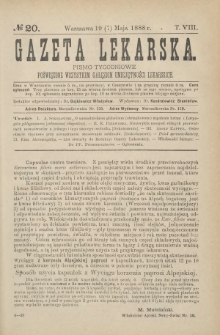Gazeta Lekarska : pismo tygodniowe poświęcone wszystkim gałęziom umiejętności lekarskich 1888 ; spis treści rocznika XXIII Ser. II R. 23 T. 8 nr 20