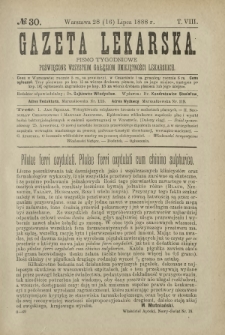 Gazeta Lekarska : pismo tygodniowe poświęcone wszystkim gałęziom umiejętności lekarskich 1888 ; spis treści rocznika XXIII Ser. II R. 23 T. 8 nr 30