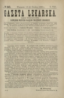 Gazeta Lekarska : pismo tygodniowe poświęcone wszystkim gałęziom umiejętności lekarskich 1888 ; spis treści rocznika XXIII Ser. II R. 23 T. 8 nr 50