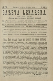 Gazeta Lekarska : pismo tygodniowe poświęcone wszystkim gałęziom umiejętności lekarskich 1888 ; spis treści rocznika XXIII Ser. II R. 23 T. 8 nr 51