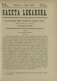 Gazeta Lekarska : pismo tygodniowe poświęcone wszystkim gałęziom umiejętności lekarskich 1898 Ser. II R. 33 T. 18 nr 32