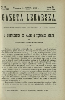 Gazeta Lekarska : pismo tygodniowe poświęcone wszystkim gałęziom umiejętności lekarskich 1901 Ser. II R. 36 T. 21 nr 19
