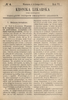 Kronika Lekarska : pismo poświęcone przeglądowi postęp&oacute;w umiejętności lekarskich 1885 R. 6 nr 4
