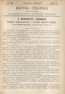 Kronika Lekarska : pismo poświęcone przeglądowi postęp&oacute;w umiejętności lekarskich 1885 R. 6 nr 13