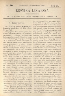 Kronika Lekarska : pismo poświęcone przeglądowi postęp&oacute;w umiejętności lekarskich 1885 R. 6 nr 20