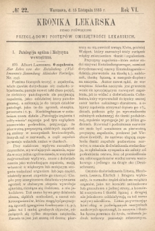 Kronika Lekarska : pismo poświęcone przeglądowi postęp&oacute;w umiejętności lekarskich 1885 R. 6 nr 22