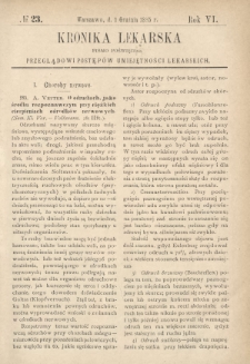 Kronika Lekarska : pismo poświęcone przeglądowi postęp&oacute;w umiejętności lekarskich 1885 R. 6 nr 23