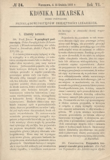 Kronika Lekarska : pismo poświęcone przeglądowi postęp&oacute;w umiejętności lekarskich 1885 R. 6 nr 24