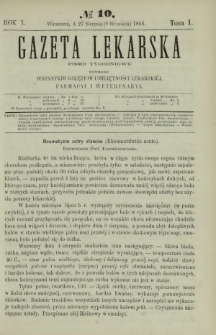 Gazeta Lekarska : pismo tygodniowe poświęcone wszystkim gałęziom umiejętności lekarskiej, farmacyi i weterynaryi 1866 R. 1 T. 1 nr 10