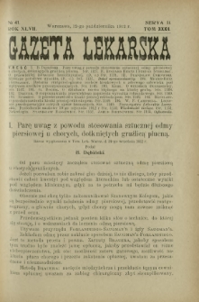 Gazeta Lekarska : pismo tygodniowe poświęcone wszystkim gałęziom umiejętności lekarskich 1912 Ser II R. 47 T. 32 nr 41
