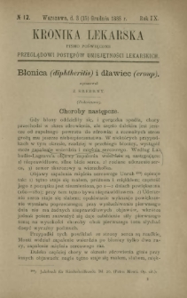 Kronika Lekarska : pismo poświęcone przeglądowi postęp&oacute;w umiejętności lekarskich 1888 R. 9 nr 12