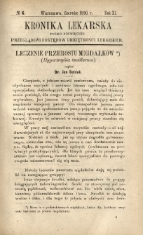 Kronika Lekarska : pismo poświęcone przeglądowi postęp&oacute;w umiejętności lekarskich 1890 R. 11 nr 6
