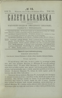 Gazeta Lekarska : pismo tygodniowe poświęcone wszystkim gałęziom umiejętności lekarskich, farmacyi i weterynaryi 1872 R. 6 T. 12 nr 14