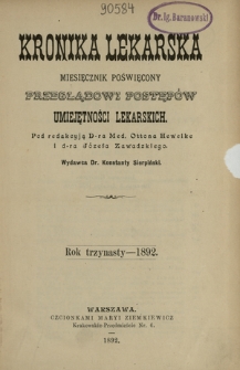 Kronika Lekarska : pismo poświęcone przeglądowi postęp&oacute;w umiejętności lekarskich 1892 ; spis treści rocznika XIII