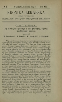 Kronika Lekarska : pismo poświęcone przeglądowi postęp&oacute;w umiejętności lekarskich 1892 R. 13 nr 8