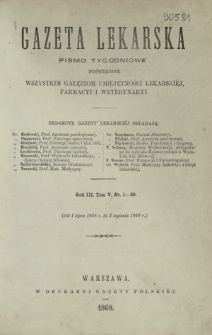 Gazeta Lekarska : pismo tygodniowe poświęcone wszystkim gałęziom umiejętności lekarskiej, farmacyi i weterynaryi 1868 R. 3 T. 5 ; spis treści rocznika III tomu 5