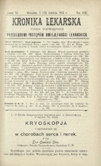 Kronika Lekarska : pismo poświęcone przeglądowi postęp&oacute;w umiejętności lekarskich 1902 R. 23 nr 12