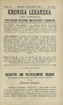 Kronika Lekarska : pismo poświęcone przeglądowi postęp&oacute;w umiejętności lekarskich 1902 R. 23 nr 16