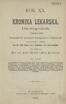 Kronika Lekarska : pismo poświęcone przeglądowi postęp&oacute;w umiejętności lekarskich 1899 ; spis treści rocznika XX