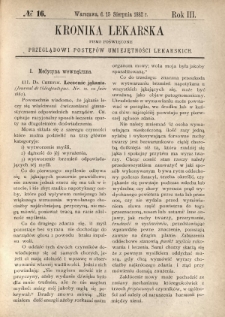 Kronika Lekarska : pismo poświęcone przeglądowi postęp&oacute;w umiejętności lekarskich 1882 R. 3 nr 16