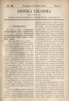 Kronika Lekarska : pismo poświęcone przeglądowi postęp&oacute;w umiejętności lekarskich 1884 R. 5 nr 17