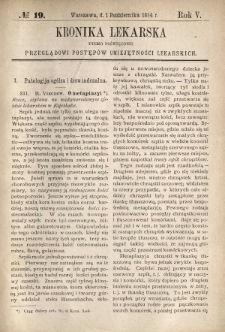 Kronika Lekarska : pismo poświęcone przeglądowi postęp&oacute;w umiejętności lekarskich 1884 R. 5 nr 19