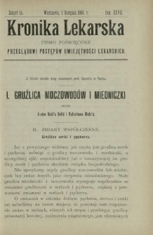 Kronika Lekarska : pismo poświęcone przeglądowi postęp&oacute;w umiejętności lekarskich 1906 R. 27 z. 15