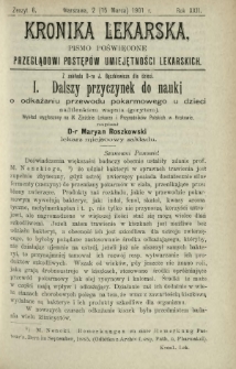Kronika Lekarska : pismo poświęcone przeglądowi postęp&oacute;w umiejętności lekarskich 1901 R. 22 z. 6